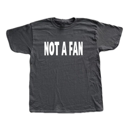Not a Fan Tee